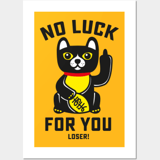 No Luck for you Loser! Posters and Art